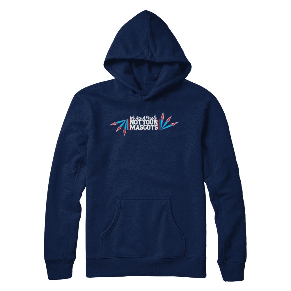 Not Your Mascots - Not Your Mascots Pull Over Hoodie