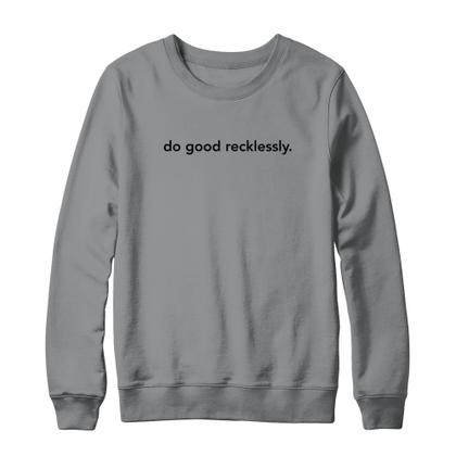 do good recklessly shirt