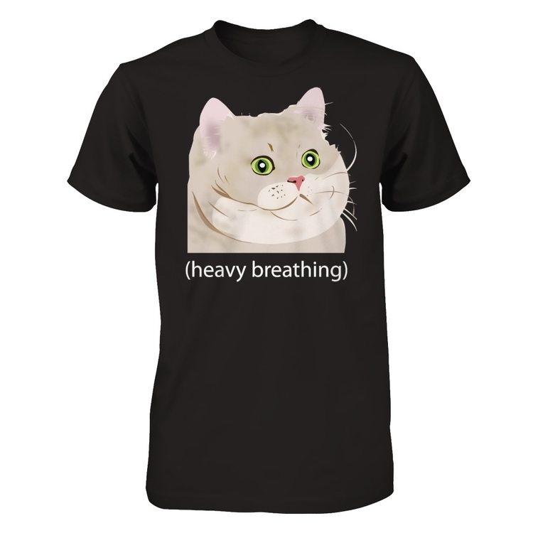 (heavy breathing) cat shirt Heavy Breathing Cat Picture