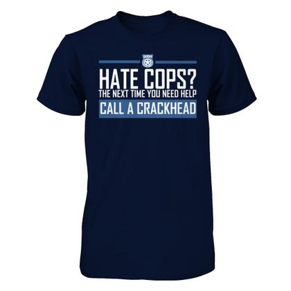 HATE COPS? CALL A CRACKHEAD - Alstyle Short Sleeve Tee | Represent