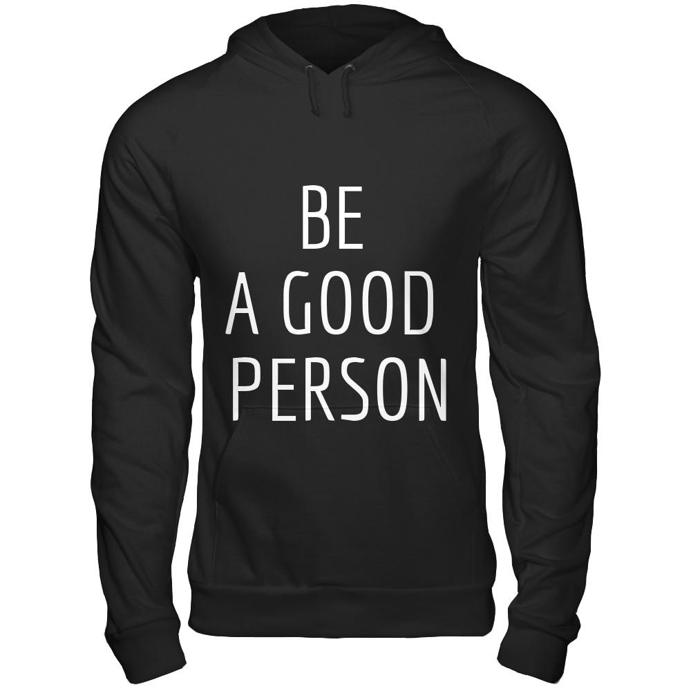 be a good person sweatshirt