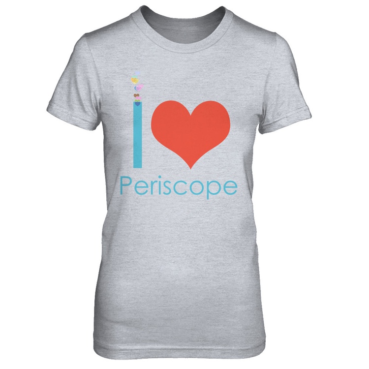 I LOVE Periscope Women Tanks and Tees - Next Level Female Women's Slim ...